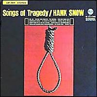 Songs of Tragedy von Hank Snow