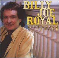 Stay Close to Home von Billy Joe Royal