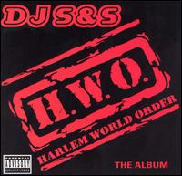 Harlem World Order (HWO) von DJ S&S