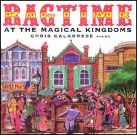 Ragtime at the Magic Kingdoms von Chris Calabrese