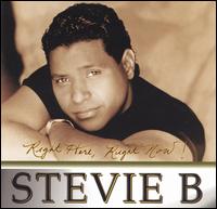 Right Here Right Now von Stevie B