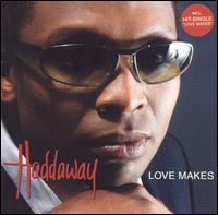 Love Makes von Haddaway