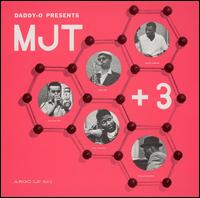 Daddy-O Presents MJT + 3 von MJT + 3