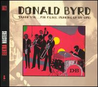 Thank You...For F.U.M.L. (Funking Up My Life) von Donald Byrd