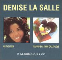 On the Loose/Trapped By a Thing Called Love von Denise LaSalle