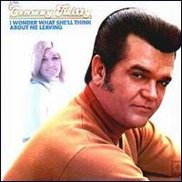 I Wonder What She'll Think About Me Leaving von Conway Twitty