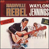 Nashville Rebel von Waylon Jennings