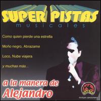 Super Pistas a la Manera de Alejandro Fernandez von Grupo Musical de Exitos