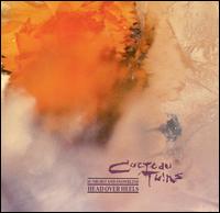 Head Over Heels/Sunburst and Snowblind von Cocteau Twins