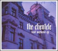 Lost Weekend von The Clientele