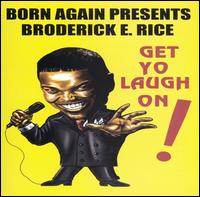 Get Yo Laugh On von Broderick Rice