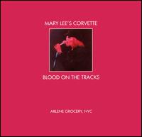 Blood on the Tracks: Recorded Live at Arlene Grocery von Mary Lee's Corvette