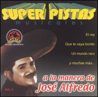 Super Pistas a la Manera de Jose Alfredo, Vol. 2 von Grupo Musical de Exitos