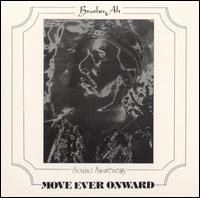 Move Ever Onward von Brother Ah