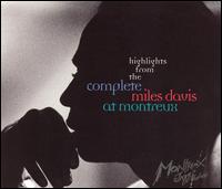 Highlights from Complete Miles Davis at Montreux von Miles Davis