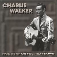 Pick Me Up on Your Way Down von Charlie Walker