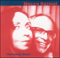 Family Swan von Mecca Normal