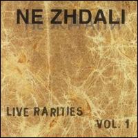 Live Rarities, Vol. 1 von Ne Zhdali