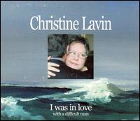 I Was in Love With a Difficult Man von Christine Lavin