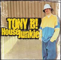 House Junkie von Tony B!