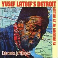 Yusef Lateef's Detroit: Latitude 42º 30' Longitude 83º von Yusef Lateef