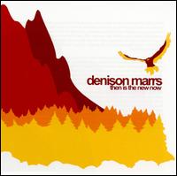 Then Is the New Now von Denison Marrs