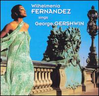 Wilhelmenia Fernandez Sings George Gershwin von Wilhelmenia Fernandez