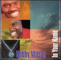 In Your Name von Bobby Wilson