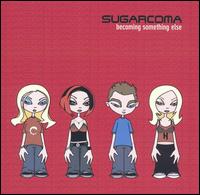 Becoming Something Else von Sugarcoma