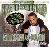 Still Pimpin and Hustlin von Kingpin Skinny Pimp