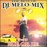 Best of DJ Melo-Mix, Pt. 1: Ride or Die von DJ Melo-Mix