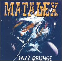 Jazz Grunge von Matalex