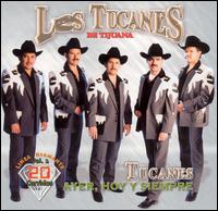 Ayer, Hoy y Siempre, Vol. 2: 20 Corridos von Los Tucanes de Tijuana