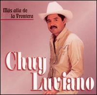 Mas Alla de la Frontera von Chuy Luviano