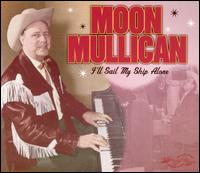 I'll Sail My Ship Alone von Moon Mullican