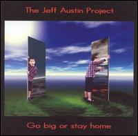 Go Big or Stay Home von Jeff Austin