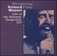 Whispering Pines: Live at the Getaway [Japan] von Richard Manuel