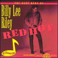 Red Hot: The Best of Billy Lee Riley [Collectables] von Billy Lee Riley