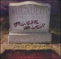 Still, Alive...and Well? von Megadeth