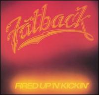 Fired Up 'N' Kickin' von The Fatback Band