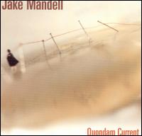 Quondam Current von Jake Mandell