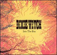 Into the Sun von Dixie Witch