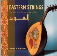 Eastern Strings: The Art Of Arabian Solos von Amer Ammouri