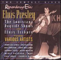 Remembering Elvis: Louisiana Hayrides & Tribute von Elvis Presley