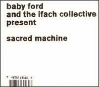 Sacred Machine von Baby Ford