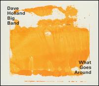 What Goes Around von Dave Holland