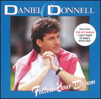 Follow Your Dream von Daniel O'Donnell