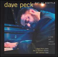 Out of Seattle: Live at Jazz Alley von Dave Peck