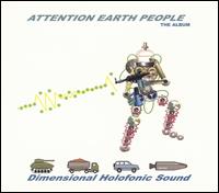 Attention Earth People: The Album von DHS