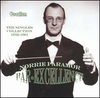 Par-Excellence: The Singles Collection 1952-1961 von Norrie Paramor